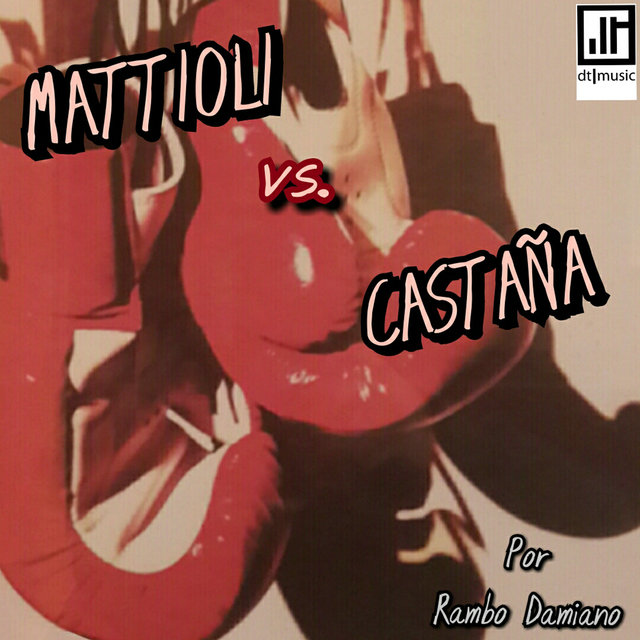 Mattioli vs. Castaña