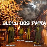 Bloco dos faixa