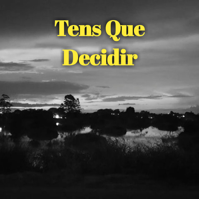 Tens Que Decidir