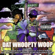 Cover art for album Dat Whoopty Woop (Digitally Remastered) by Soopafly