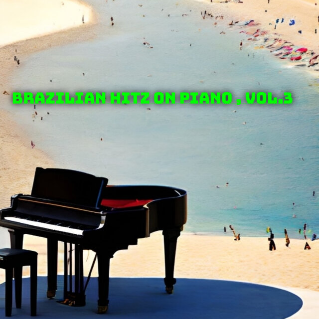 Brazilian Hitz on Piano, Vol. 3