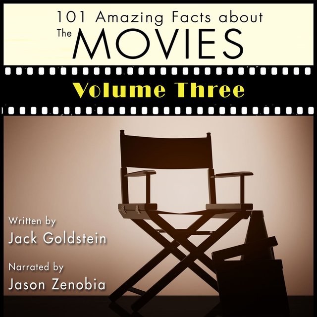 101 Amazing Facts about the Movies, Vol. 3 (Unabbreviated)