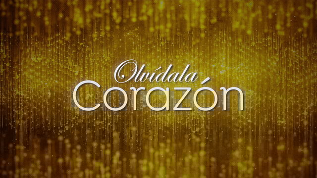 Olvídala Corazón