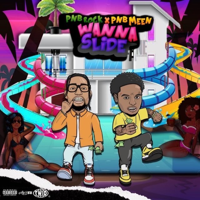 Wanna Slide (feat. Pnb Rock)