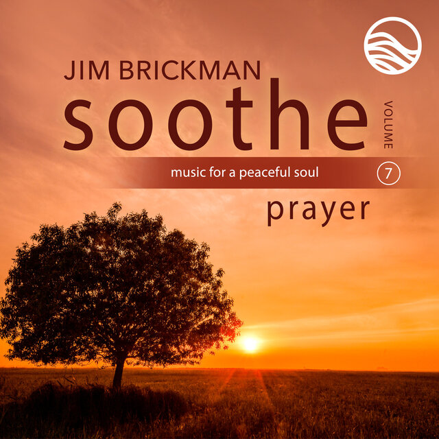 Soothe, Vol. 7: Prayer (Music For A Peaceful Soul)