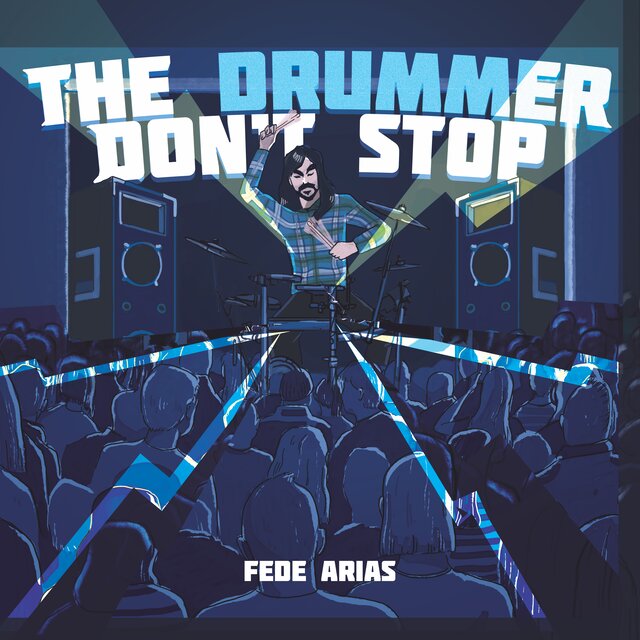 The drummer don’t stop