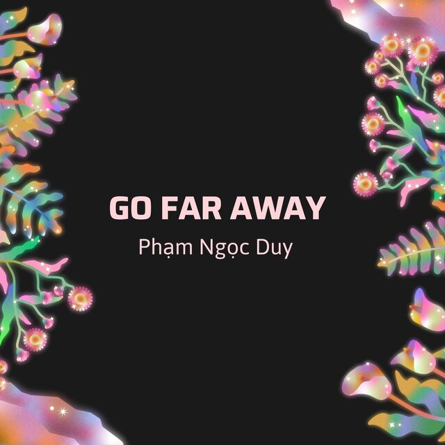 Go Far Away