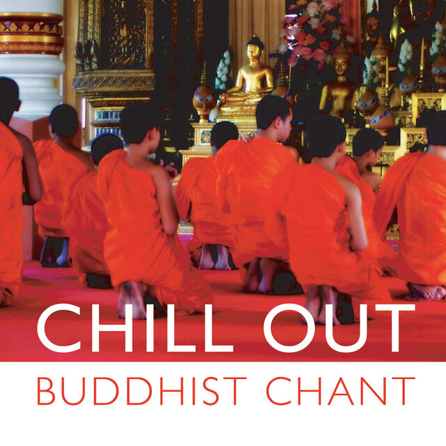 Chill Out Buddhist Chant