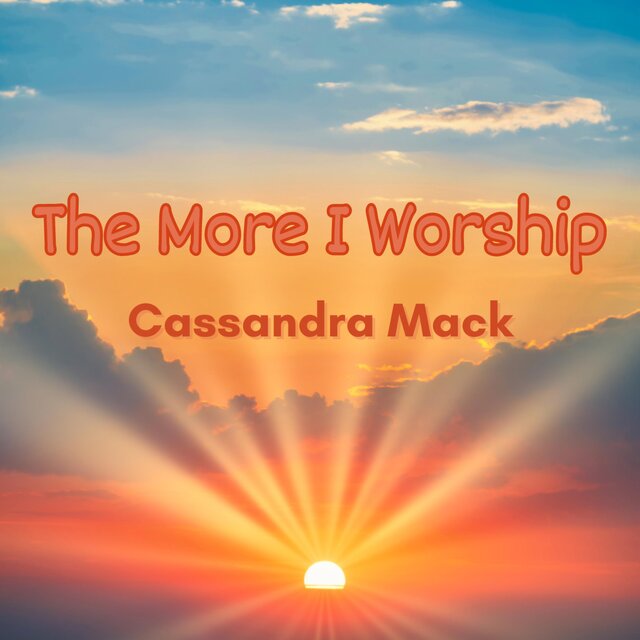 The More I Worship