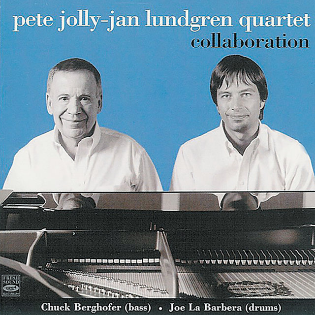 Pete Jolly-Jan Lundgren Quartet. Collaboration