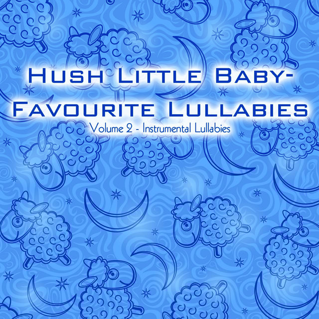Hush Little Baby - Favorite Lullabies, Vol. 2	(Instrumentals)