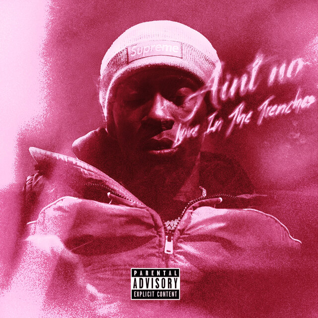 Aint No Love in the Trenches