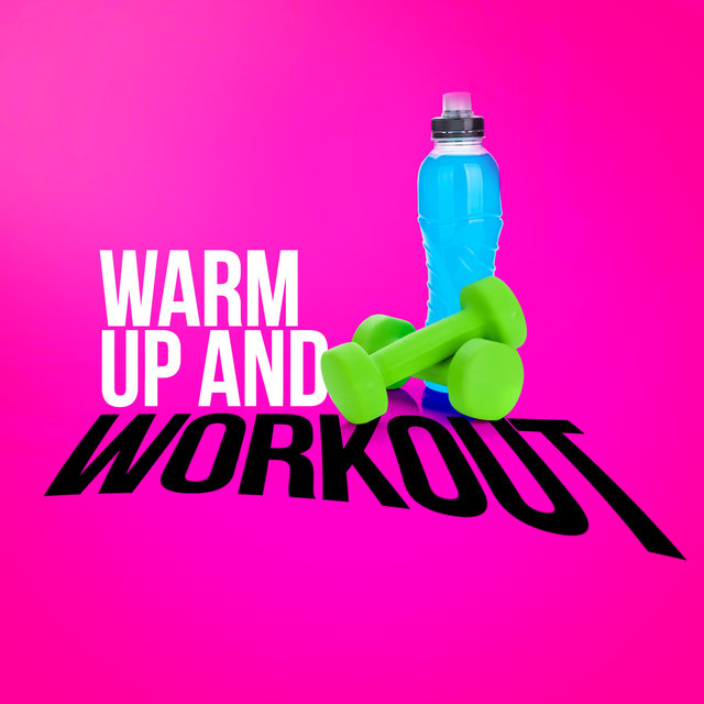 Warm up and Workout