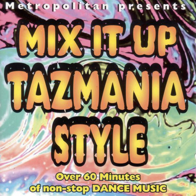 Mix It Up! Tazmania Style