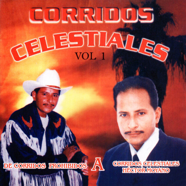 Corridos Celestiales Vol. 1 - De Corridos Prohibidos A Corridos Celestiales