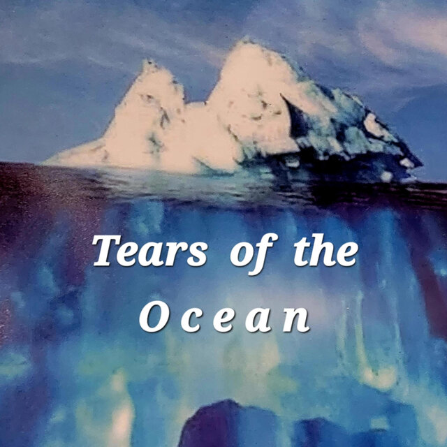 TEARS OF THE OCEAN