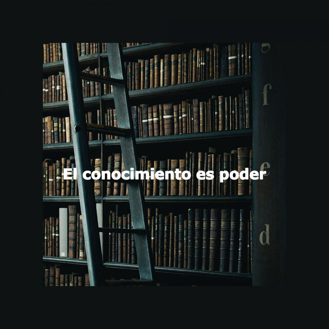 El conocimiento es poder