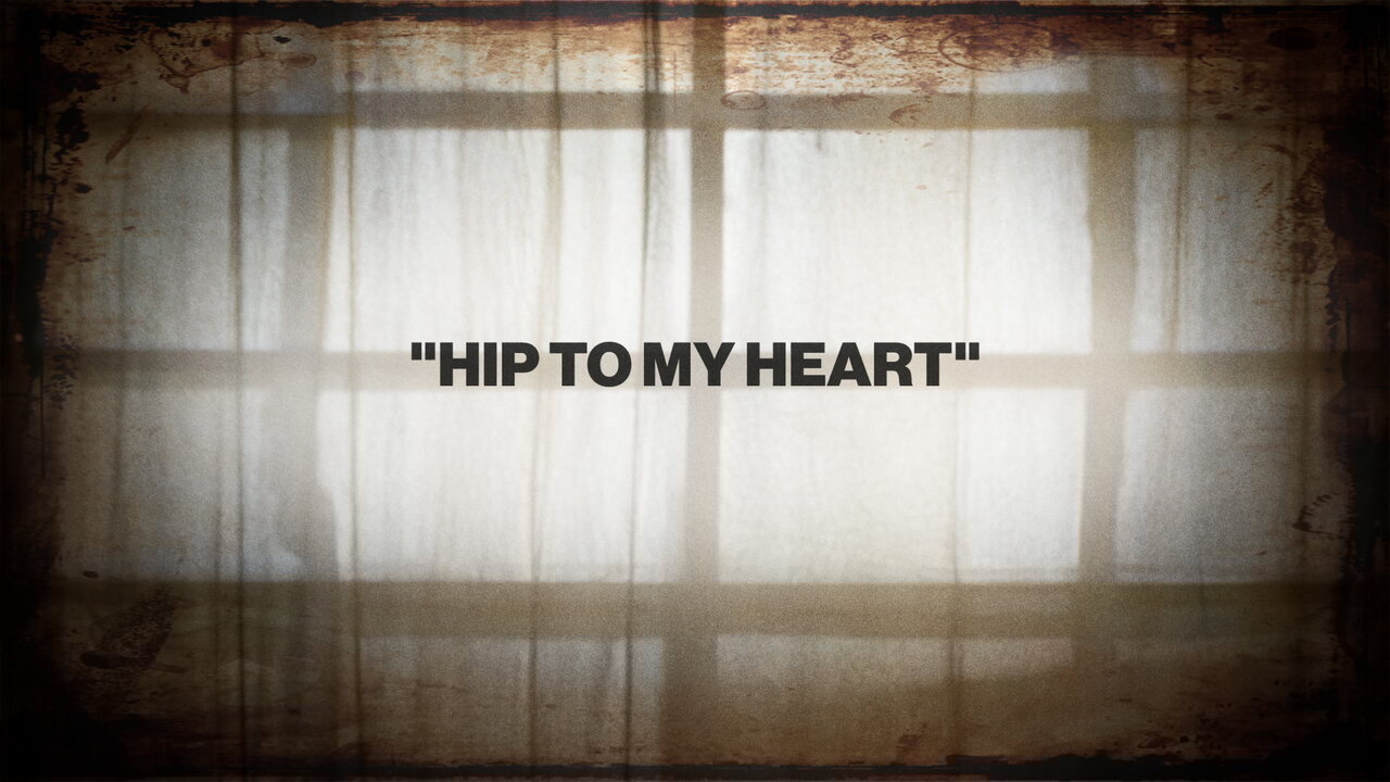 Hip To My Heart