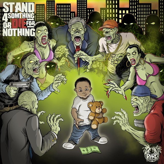Stand 4 Somthing or DIE for Nothing