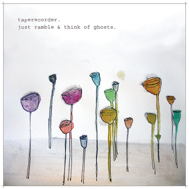 Just Ramble & Think of Ghosts (Vinyl)