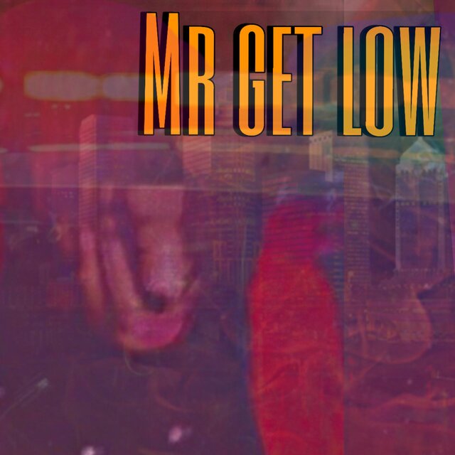 MR Get Low