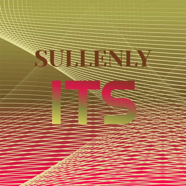 Sullenly Its