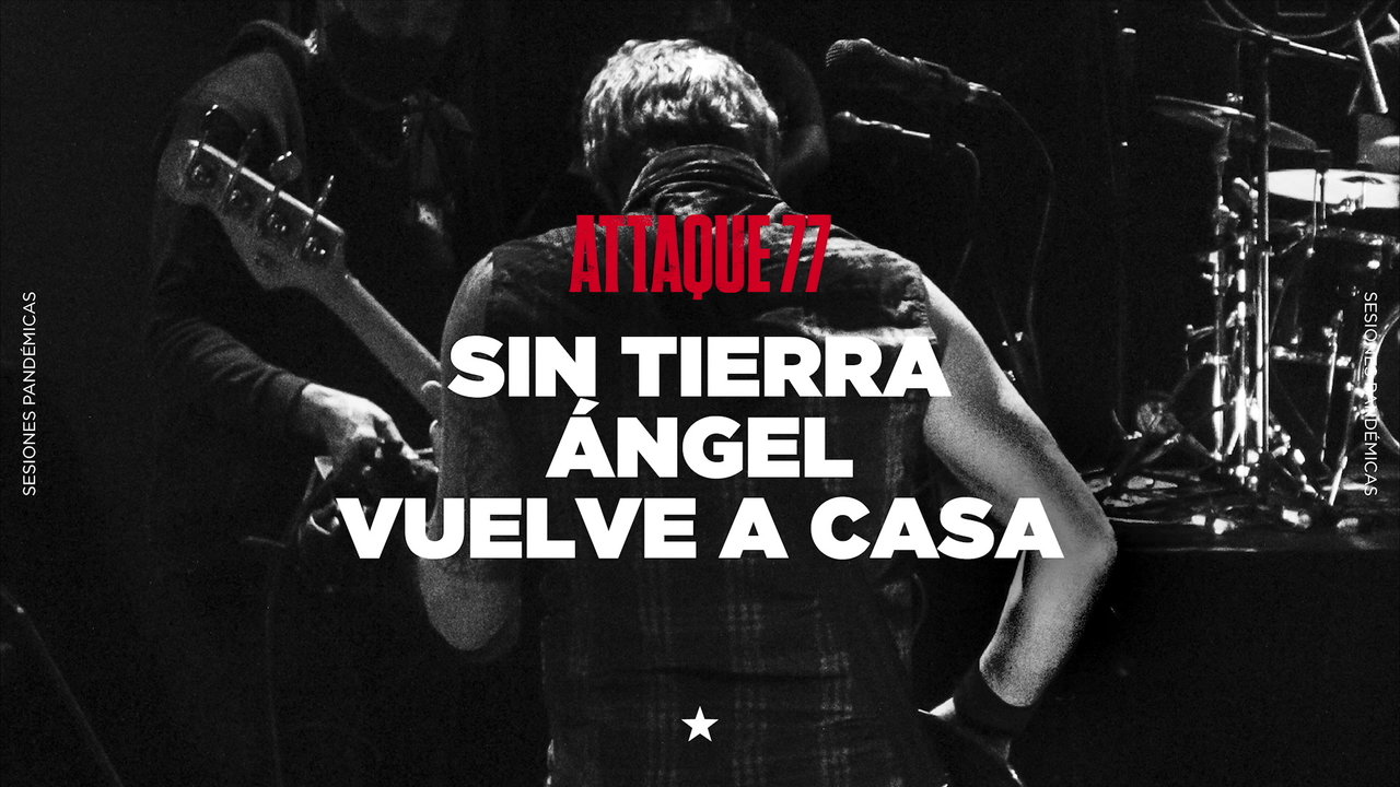 Sin Tierra / Ángel / Vuelve a Casa (Sesiones Pandémicas)