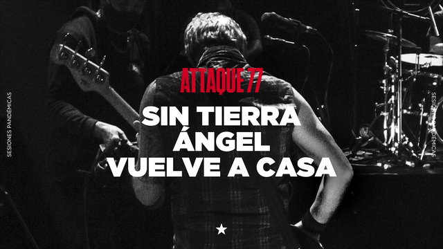 Sin Tierra / Ángel / Vuelve a Casa (Sesiones Pandémicas)