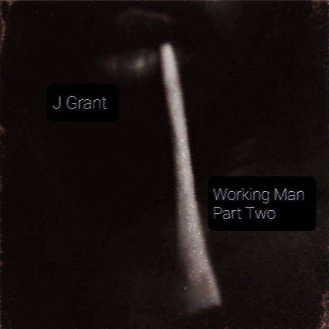 Working Man Part Two