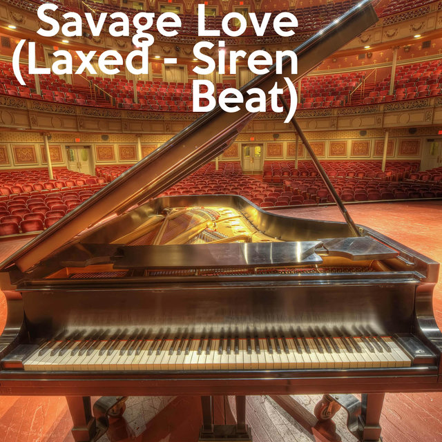 Savage Love (Laxed - Siren Beat) [Piano Version]