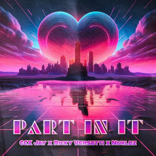 Part In It (feat. Nuklez & Ricky Versetti)