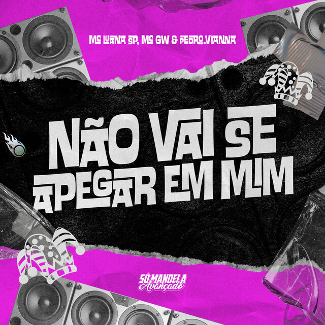 Não Vai Se Apegar em Mim