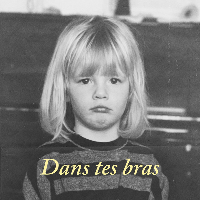 Dans tes bras