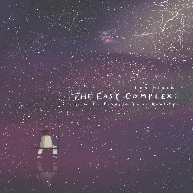 The Easy Complex: How to Finesse Your Reality
