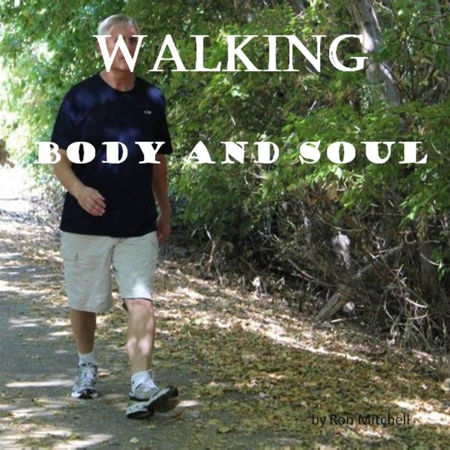 Walking, Body and Soul