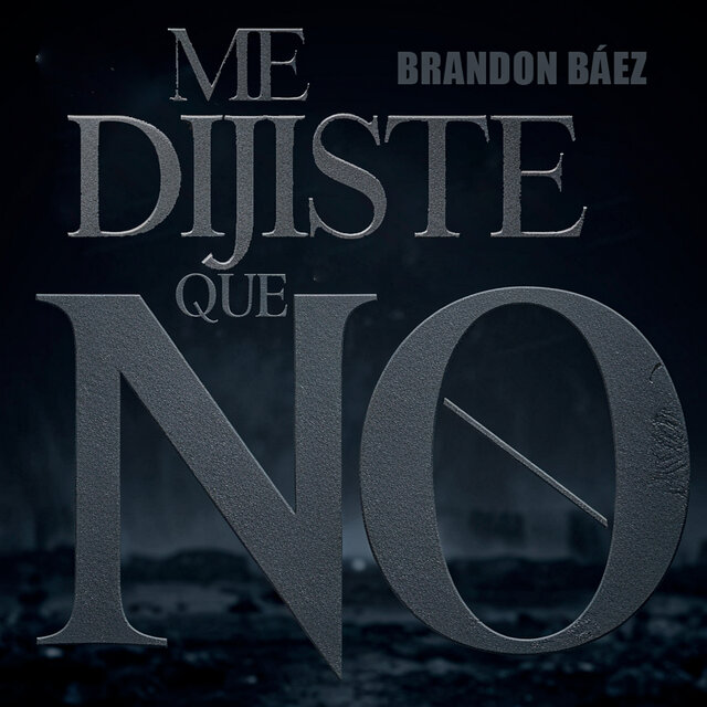 Me Dijiste Que No