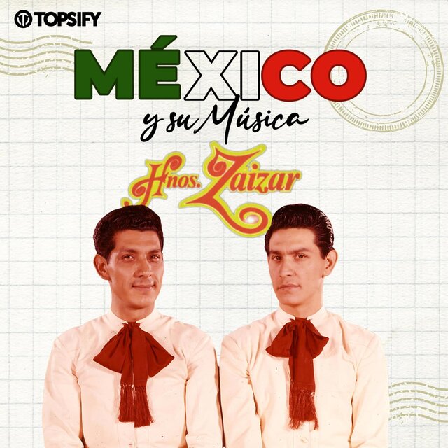 Hermanos Zaizar: México y su música