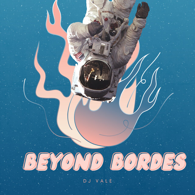 Dj Vale, Beyond  Borders