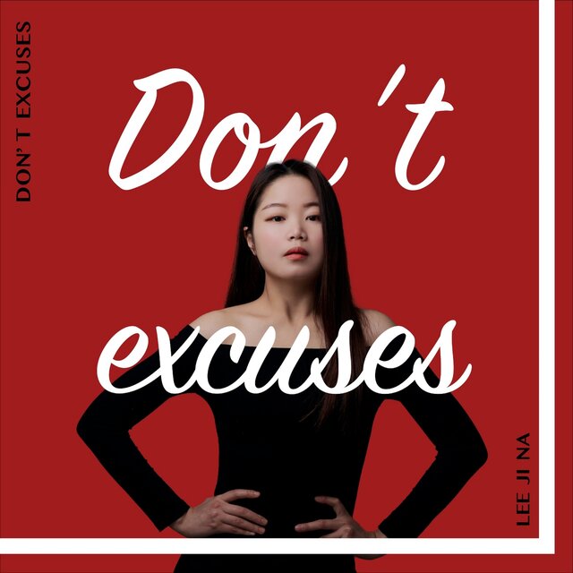 Don't Excuses
