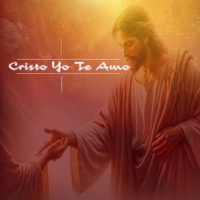 Cristo Yo Te Amo