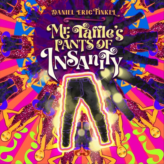 Mr. Taffle's Pants of Insanity