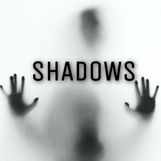SHADOWS
