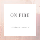 On Fire (Thomas B. Remix)