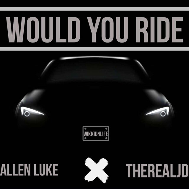 Would You Ride (feat. Allen Luke)
