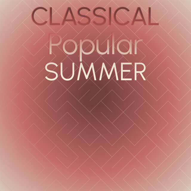 Classical Popular Summer