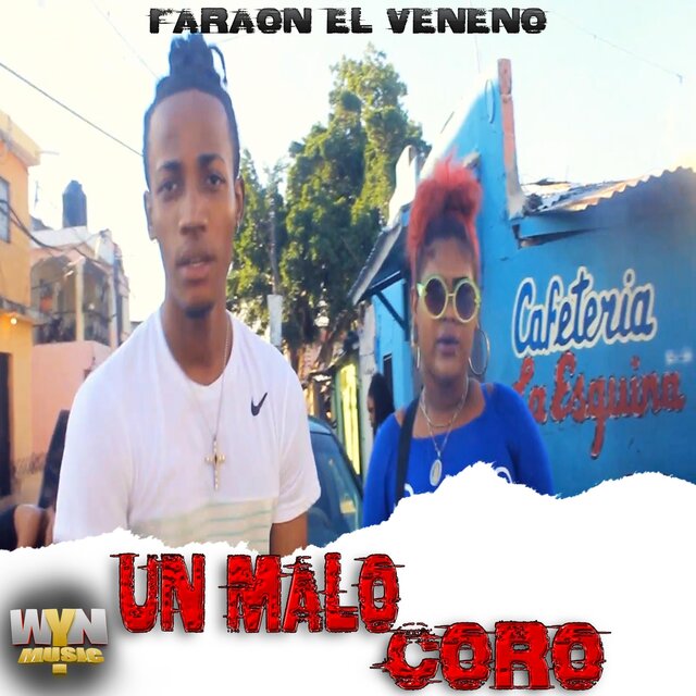 Un Malo Coro (Faraon El Veneno)