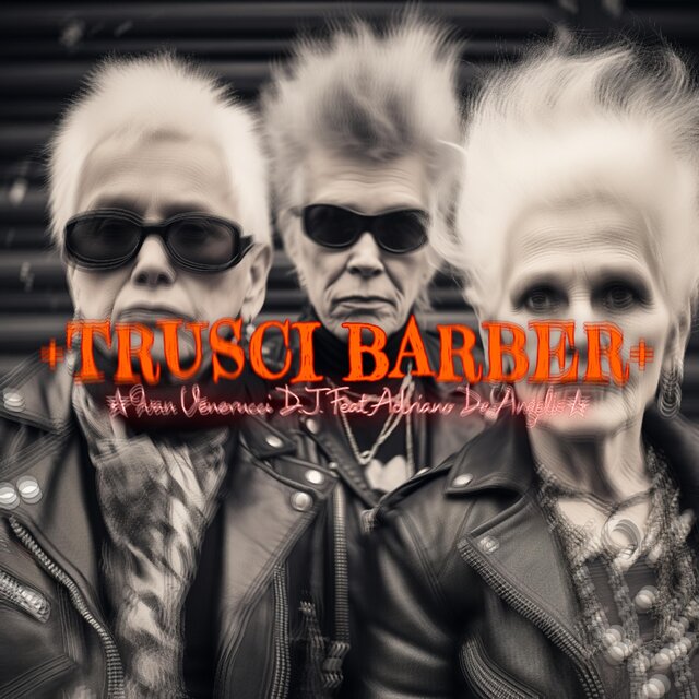 Trusci Barber (feat. Adriano De Angelis)
