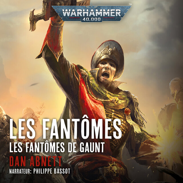 Les Fantômes - Warhammer 40.000: Les Fantômes de Gaunt 2 (intégral)