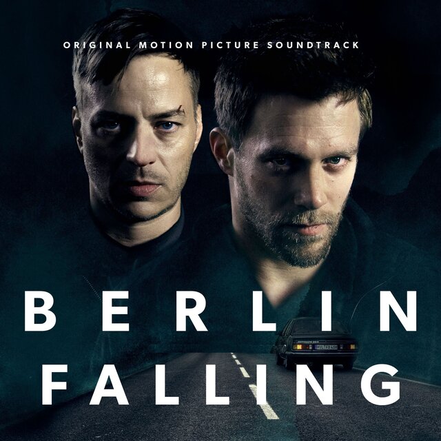 Berlin Falling (Original Motion Picture Soundtrack)