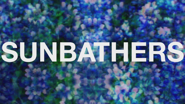 Sunbathers (Official Visualization)